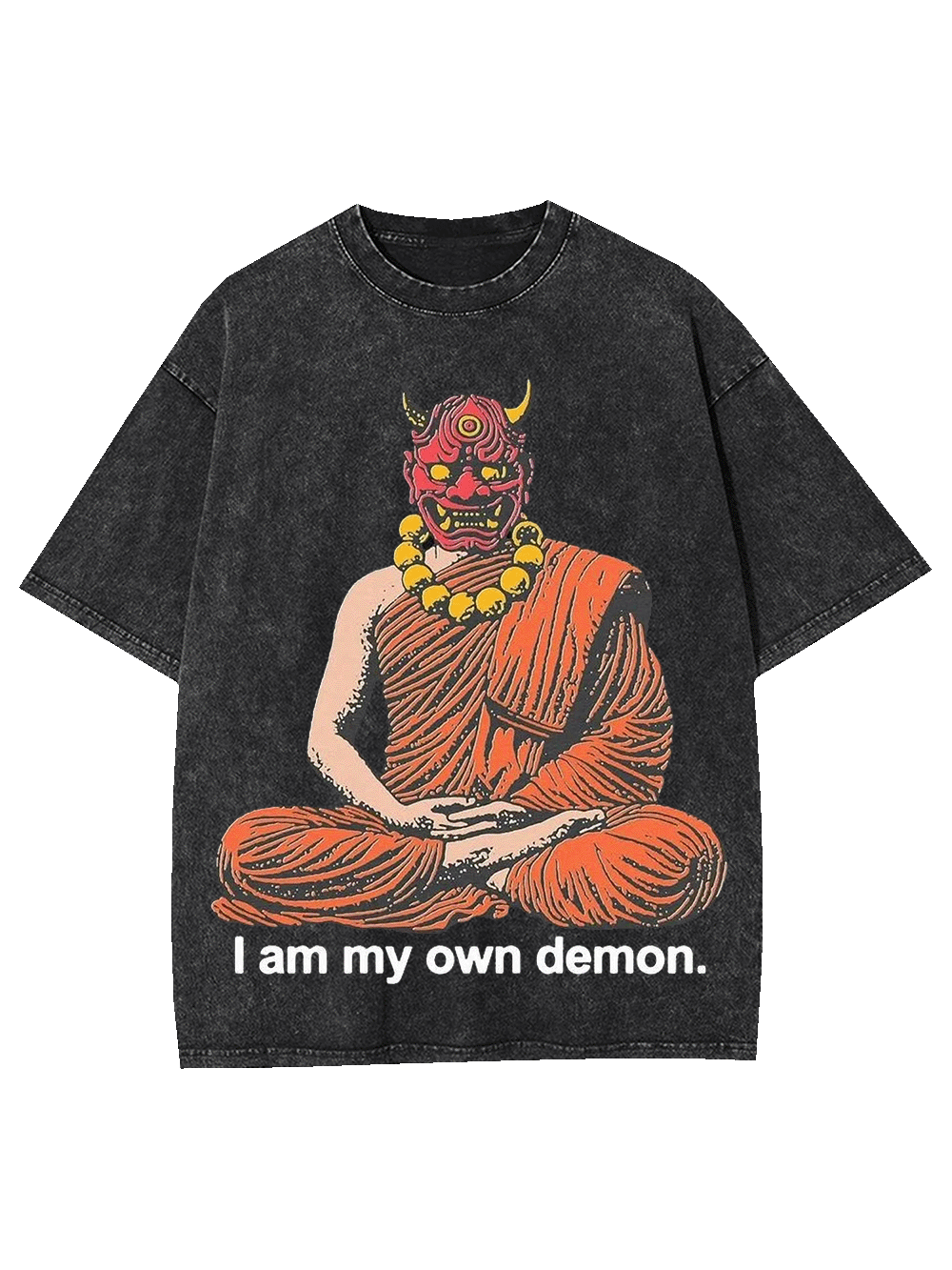 I AM MY OWN DEOMN WASHED TSHIRT