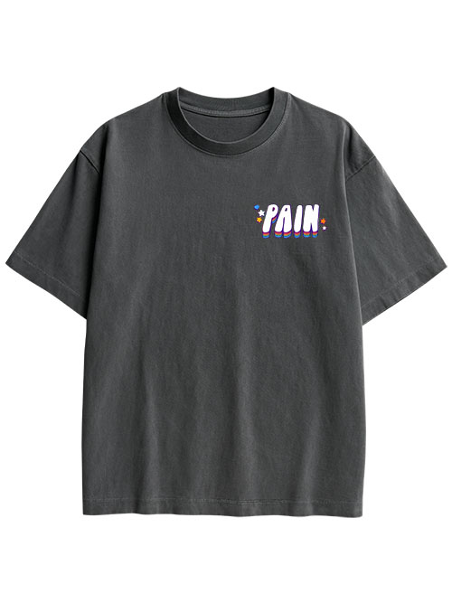 I AM IN CONSTANT PHYSICAL PAIN DOUBLE SIDED PRINT WASHED TSHIRT