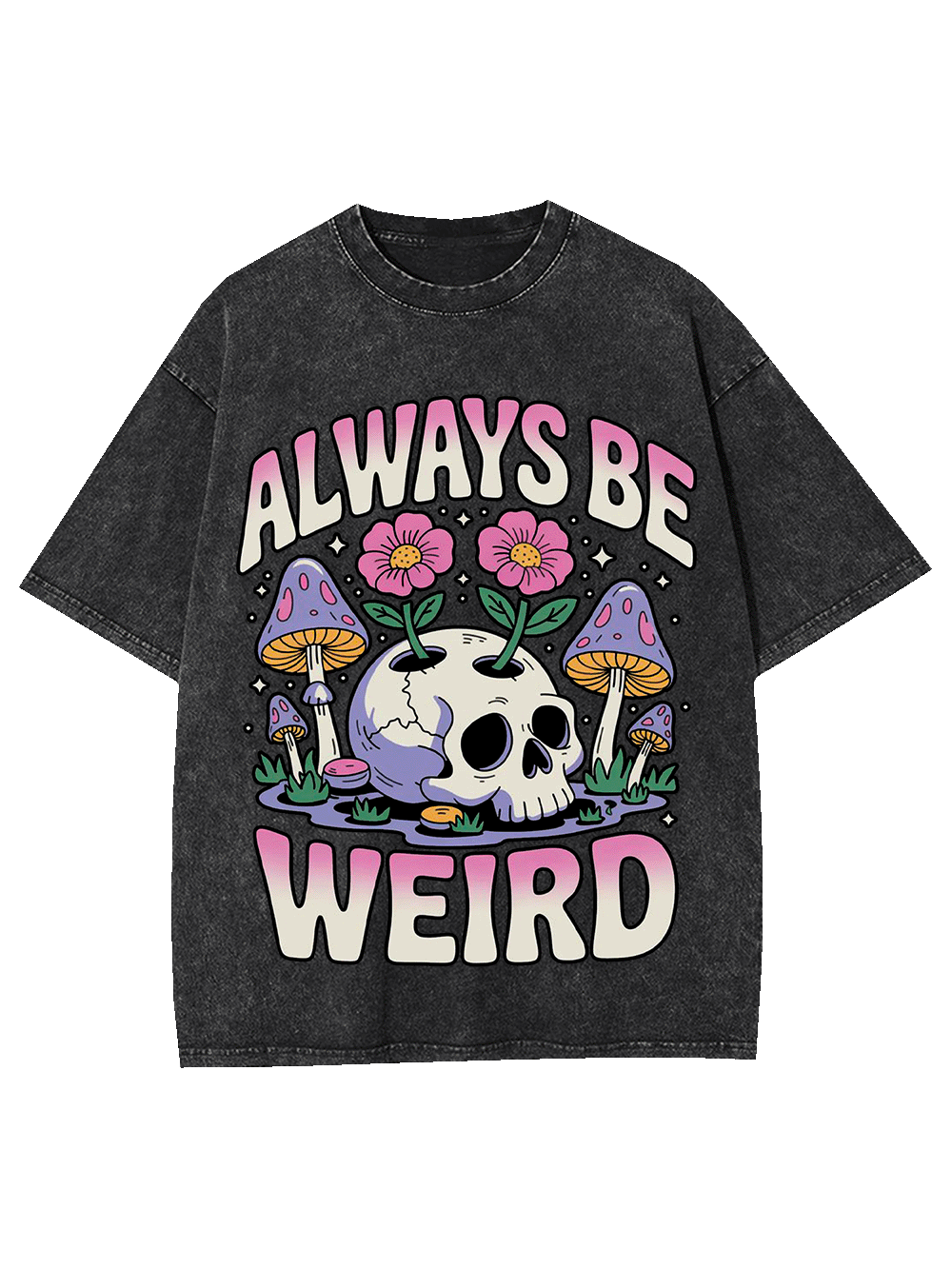 ALWAYS BE WEIRD WASHED TSHIRT