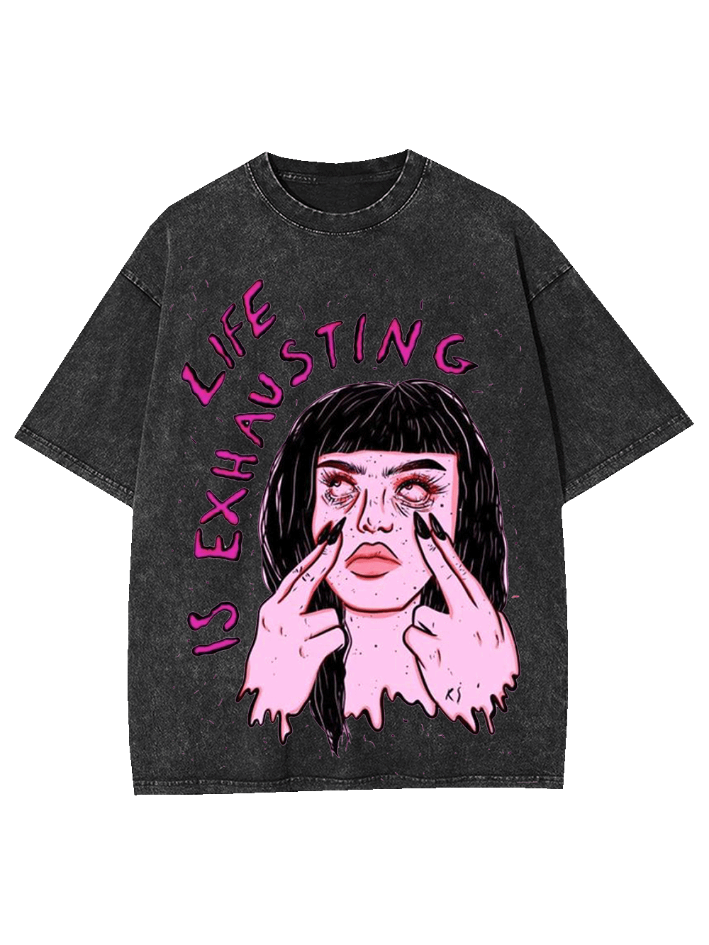 LIFE IS EXHAUSTING WASHED TSHIRT