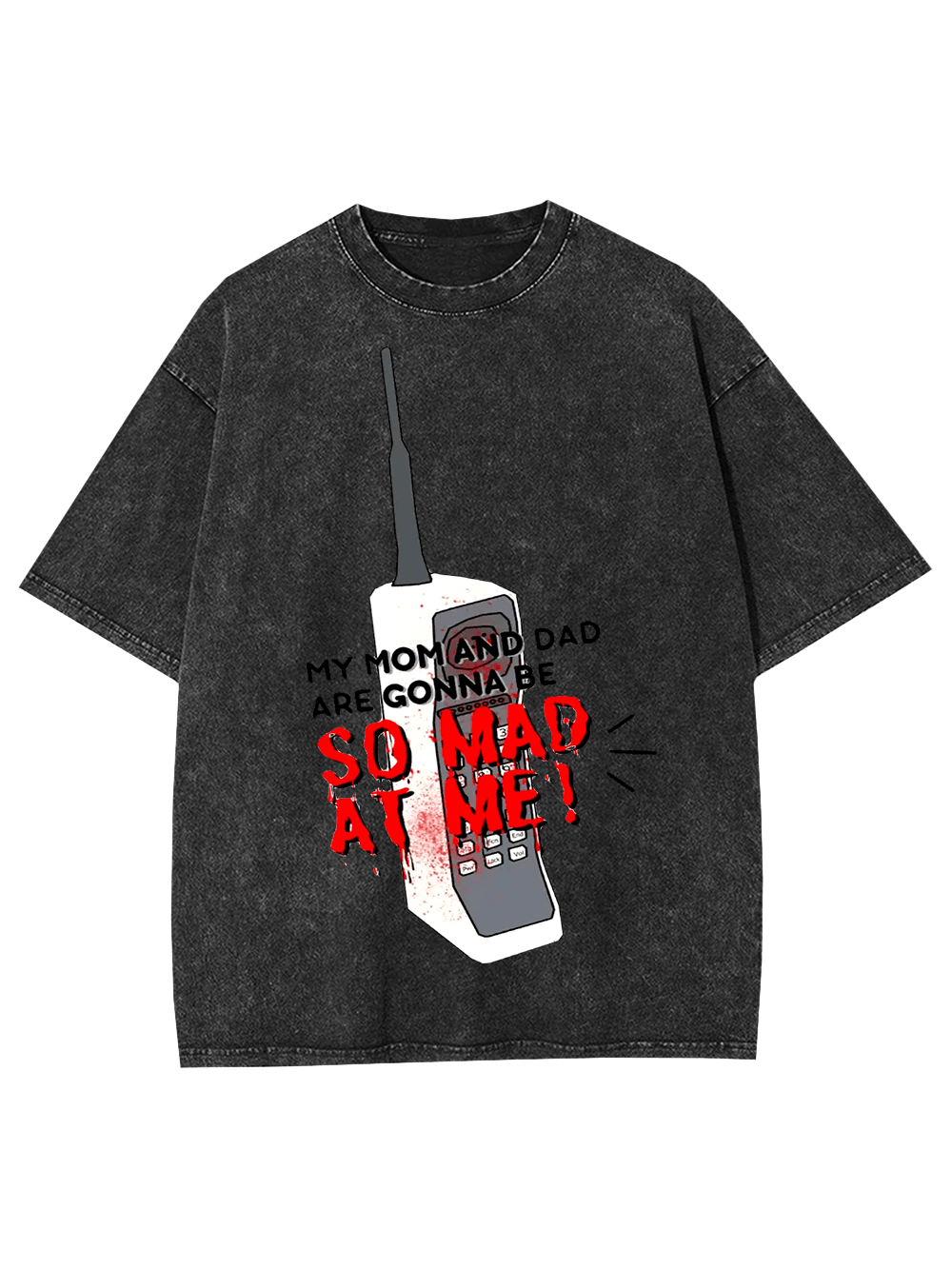 My Mom and Dad Are Gonna Be So Mad at Me! Washed Tshirt