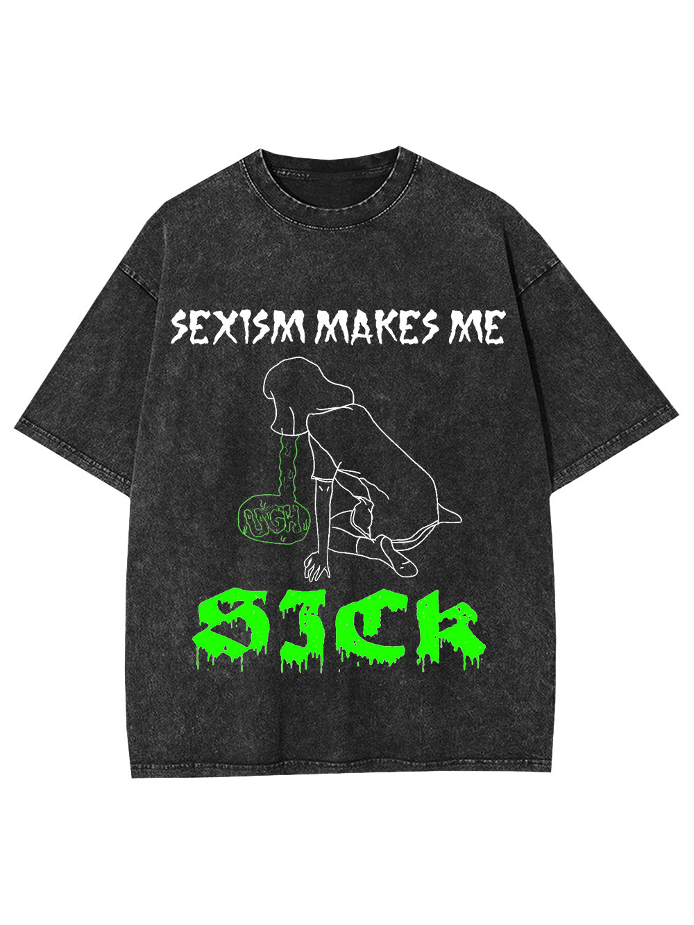 Sexism Makes Me Sick Washed Tshirt