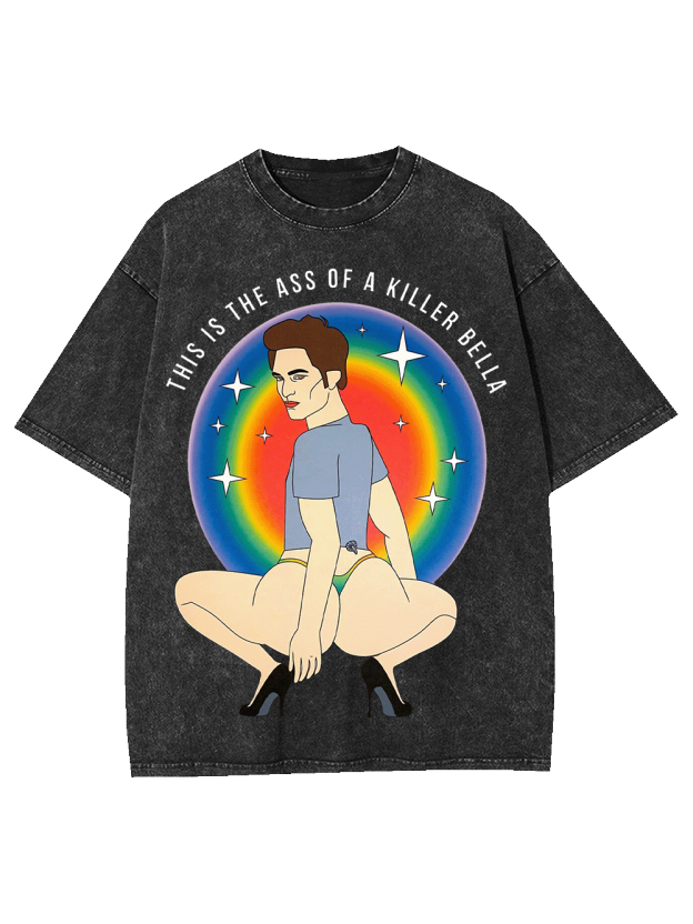 This Is The Ass Of A Killer bella Washed Tshirt