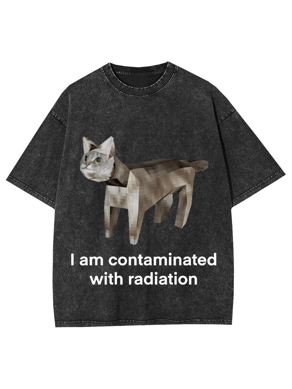 I Am Contaminated With Radiation Washed Tshirt