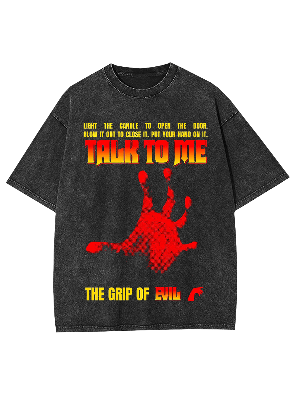 Talk to Me: The Grip of Evil Washed Tshirt