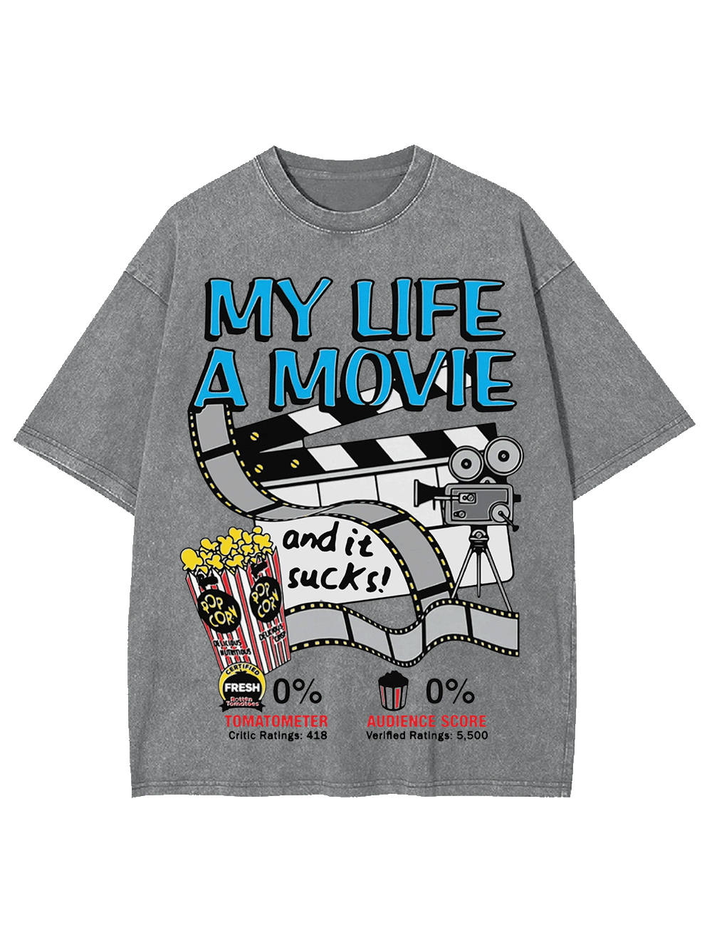 MY LIFE A MOVIE AND IT SUCKS! WASHED TSHIRT