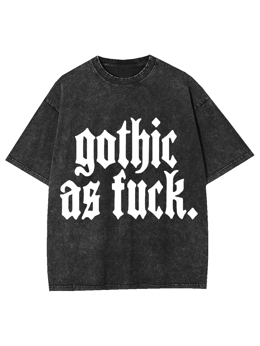 Gothic As Fu*k Washed Tshirt