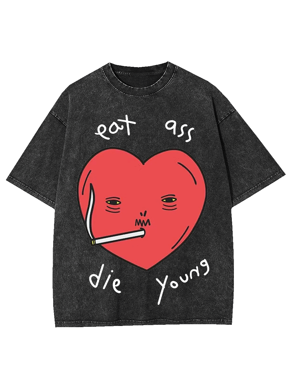 Eat Ass, Die Young Washed Tshirt
