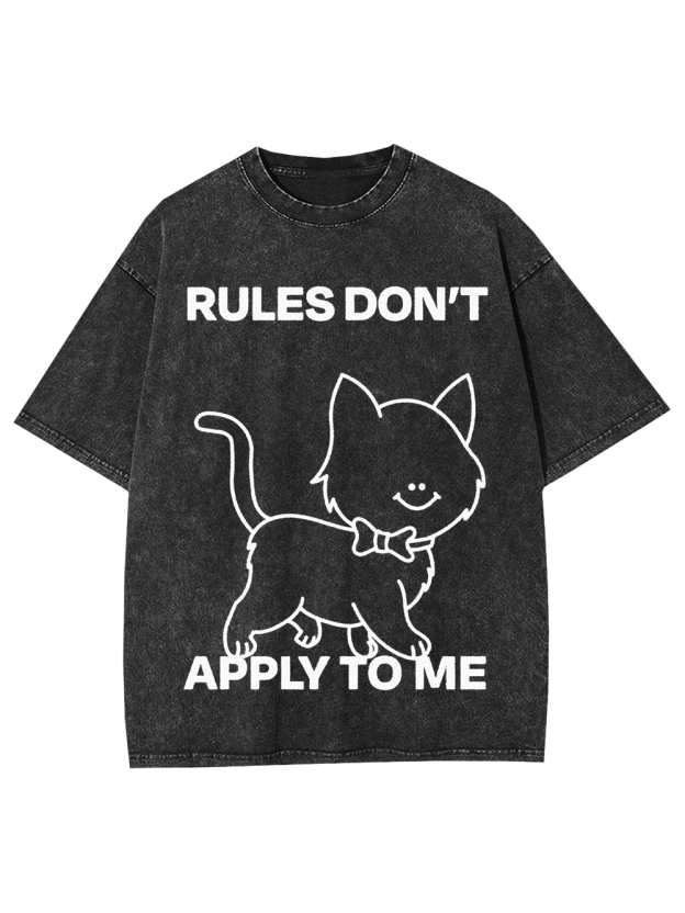 Rules Don't Apply To Me Washed Tshirt