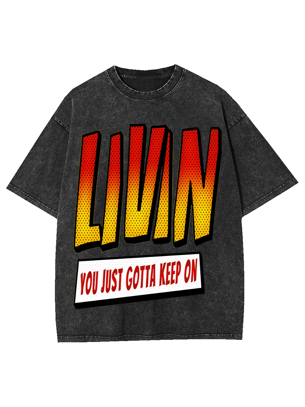 Keep on Livin Washed Tshirt