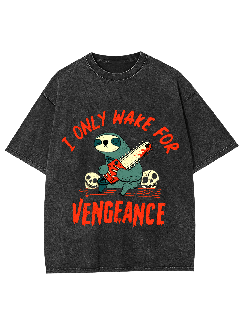 I Only Wake For Vengeance Washed Tshirt