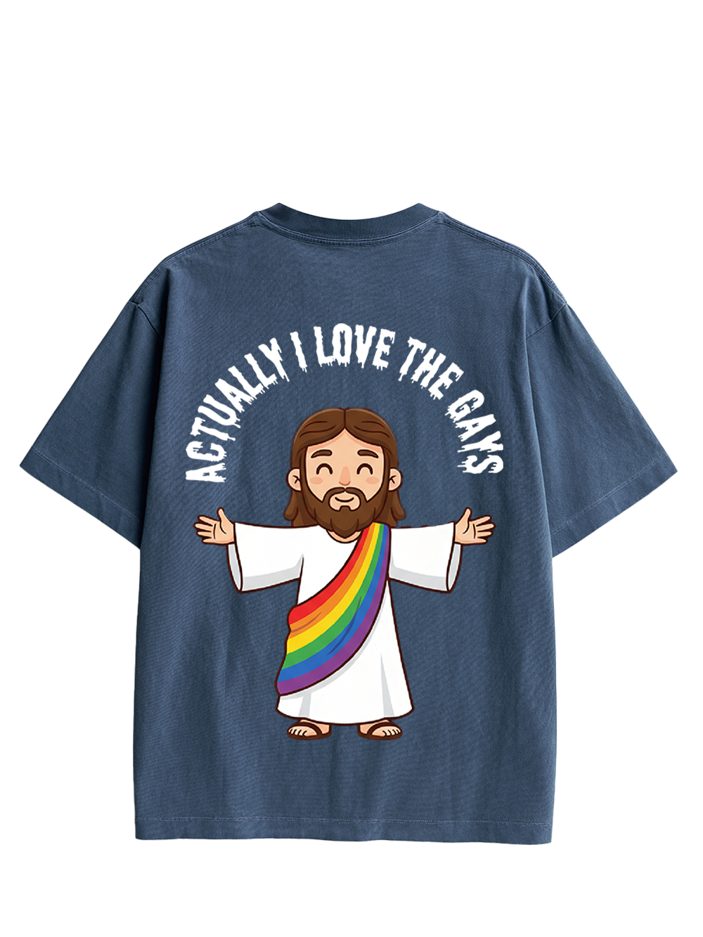 ACTUALLY I LOVE THE GAYS DOUBLE SIDED PRINT WASHED TSHIRT