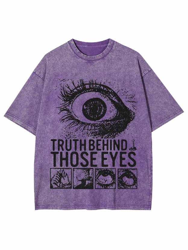TRUTH BEHIND THOSE EYES WASHED TSHIRT