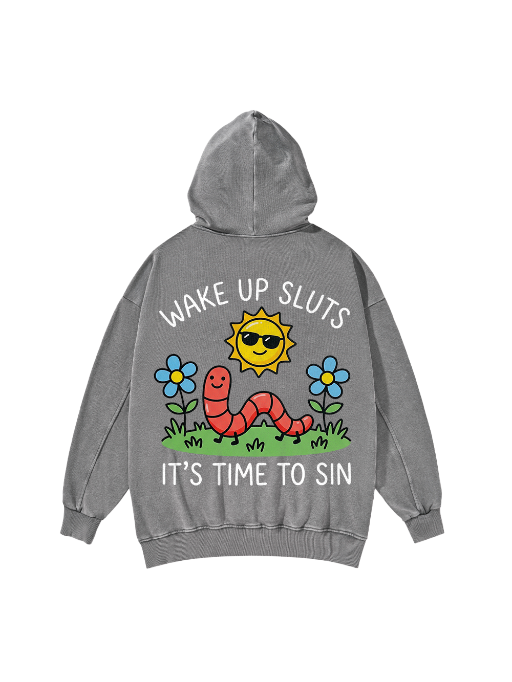 WAKE UP SLUTS IT'S TIME TO SIN WASHED HOODIE