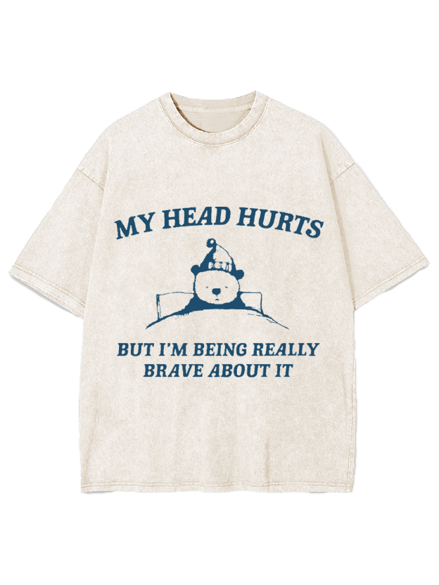 My Head Hurts Washed Tshirt