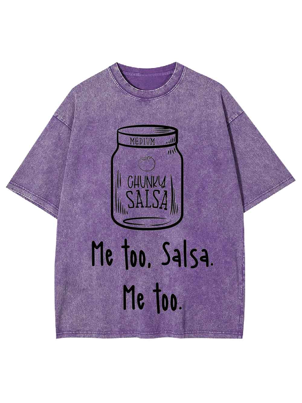 ME TOO SALSA  WASHED TSHIRT