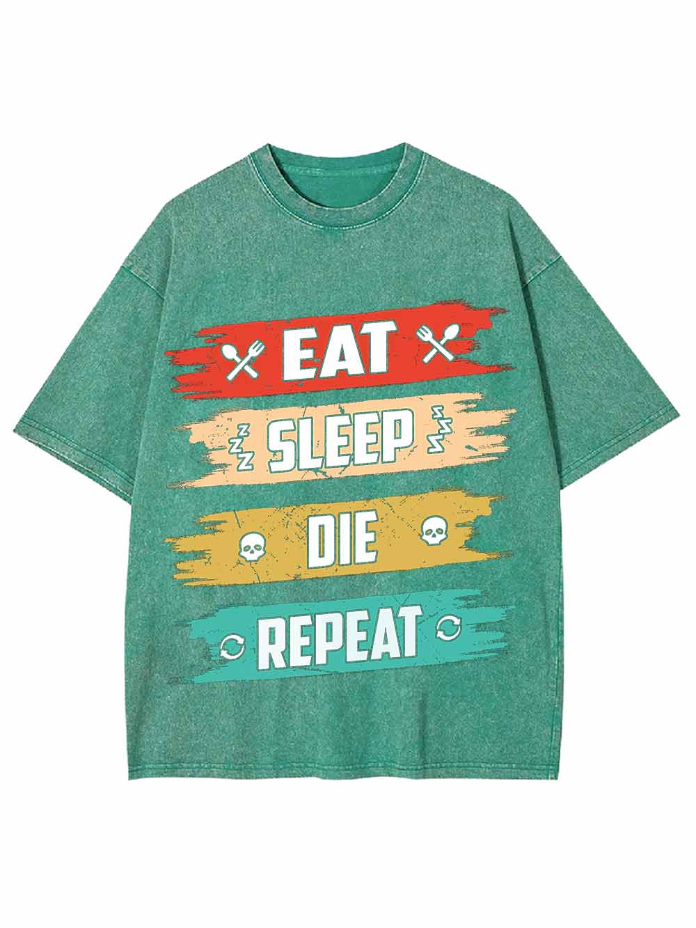 Eat Sleep Die Repeat Washed Tshirt