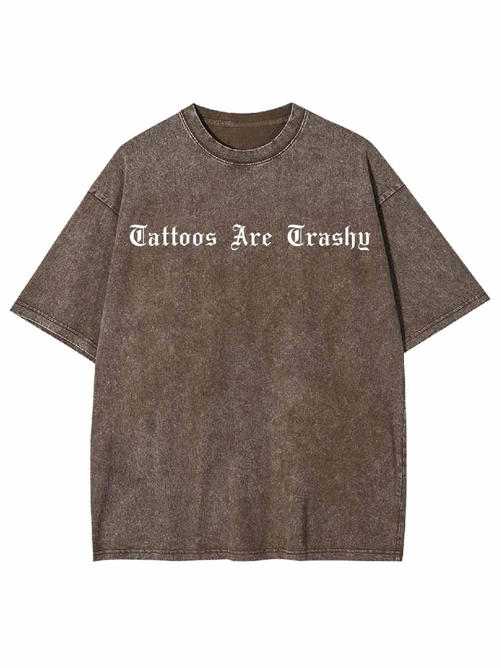 Tattoos Are Trashy Washed Tshirt