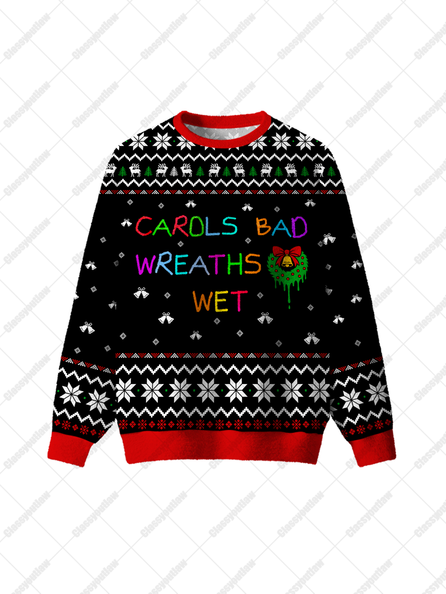 CAROLS BAD WREATHS WET UGLY CHRISTMAS SWEATSHIRT-ClassyOutlaw Sale