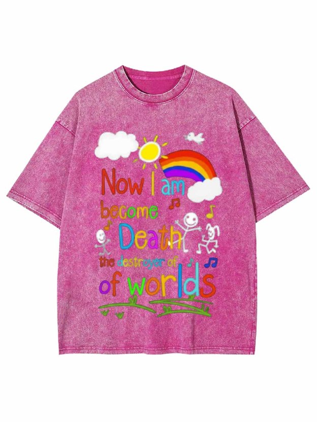 Now I Am Become Death Washed Tshirt