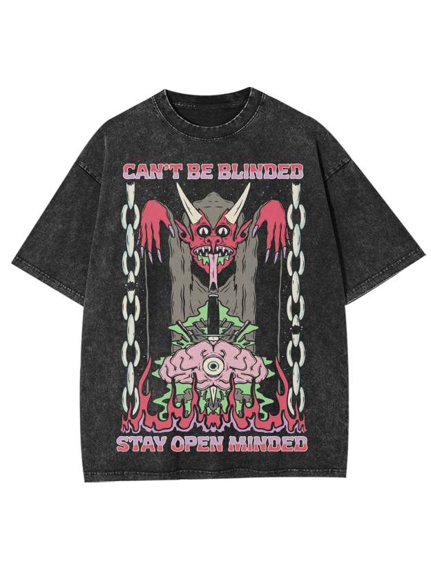 Can't Be Blinded Stay Open Minded Washed Tshirt