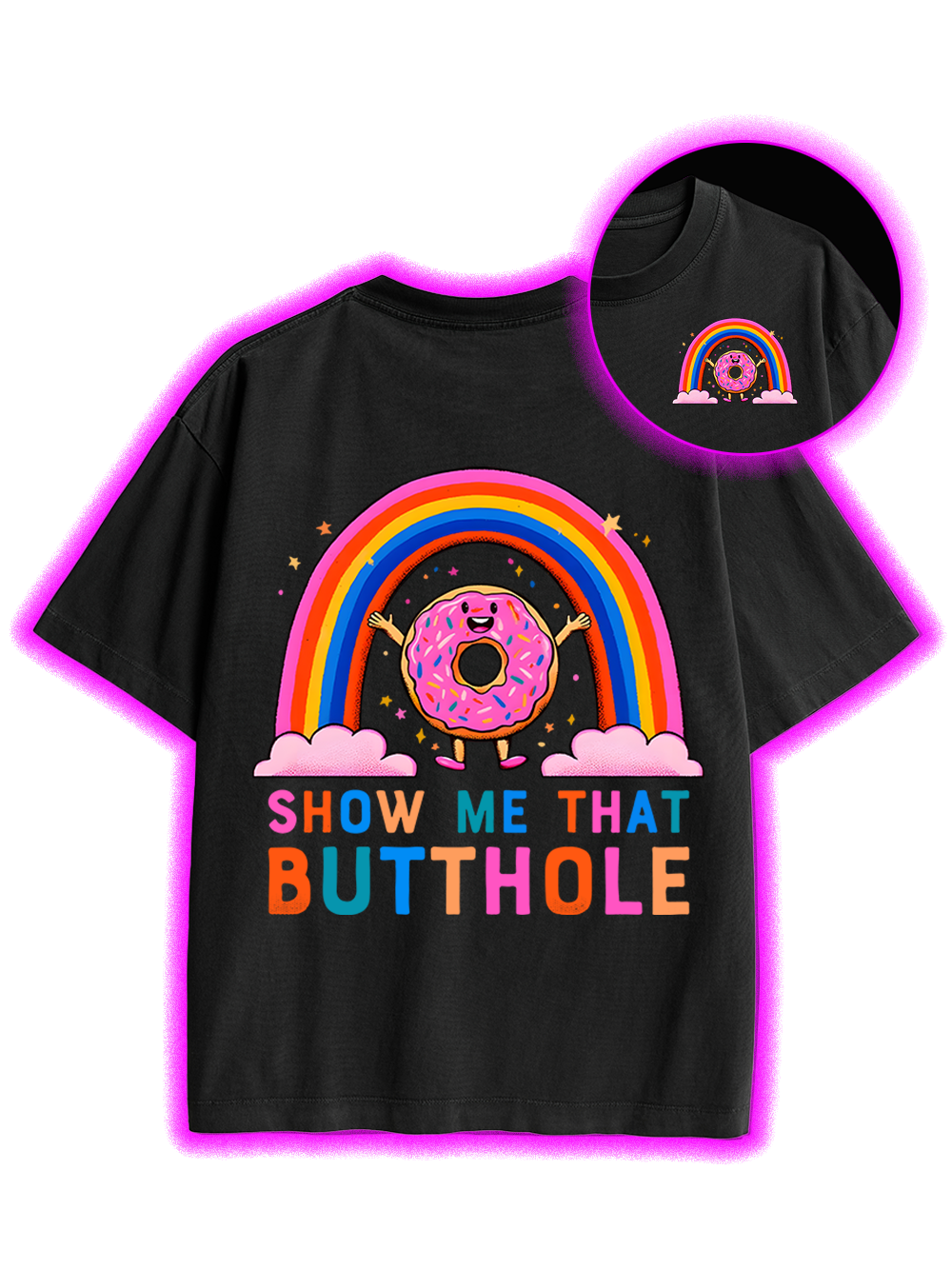 SHOW ME THAT BUTTHOLE DOUBLE SIDED PRINT WASHED TSHIRT
