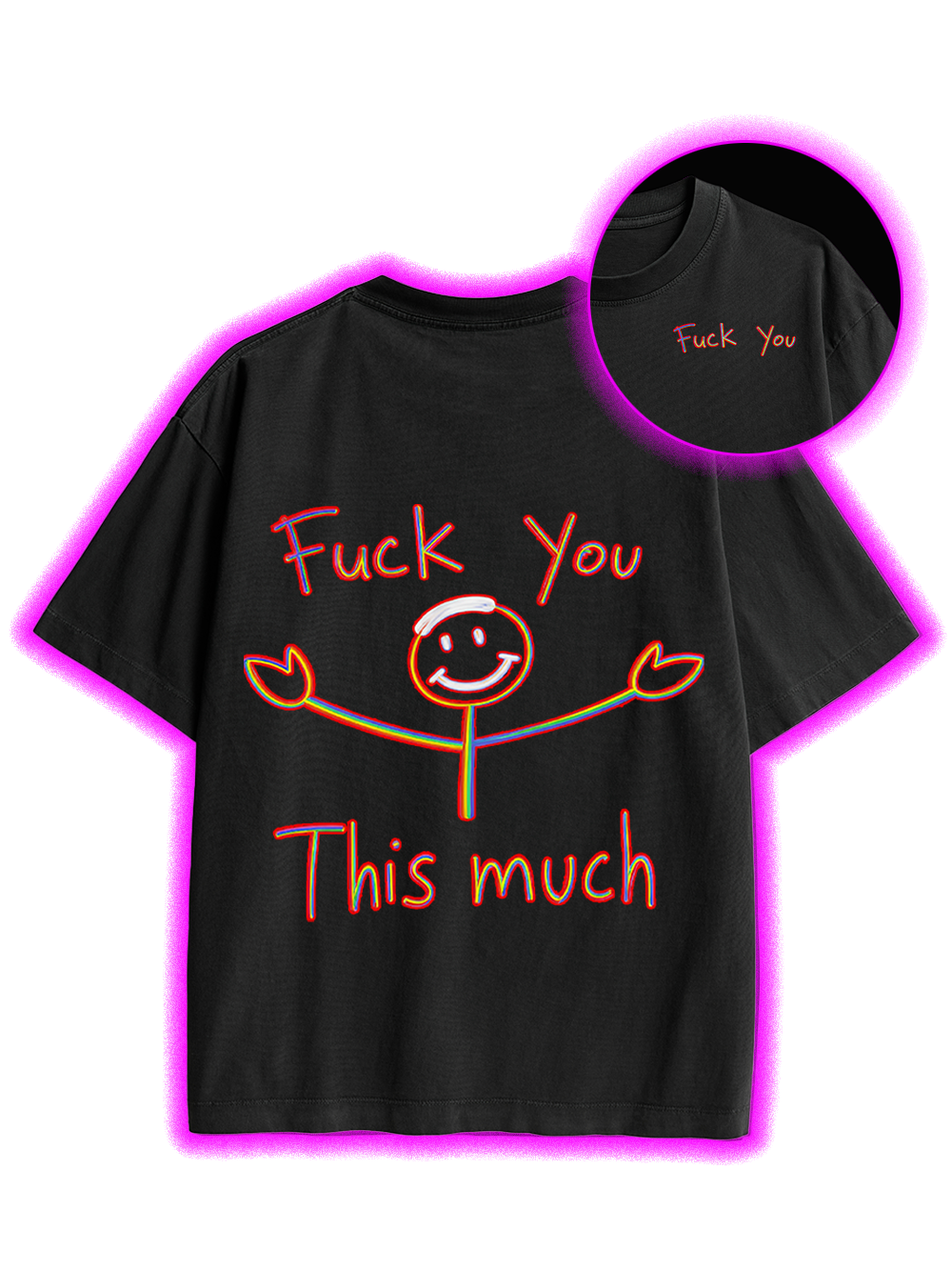 FUCK YOU THIS MUCH DOUBLE SIDED PRINT WASHED TSHIRT