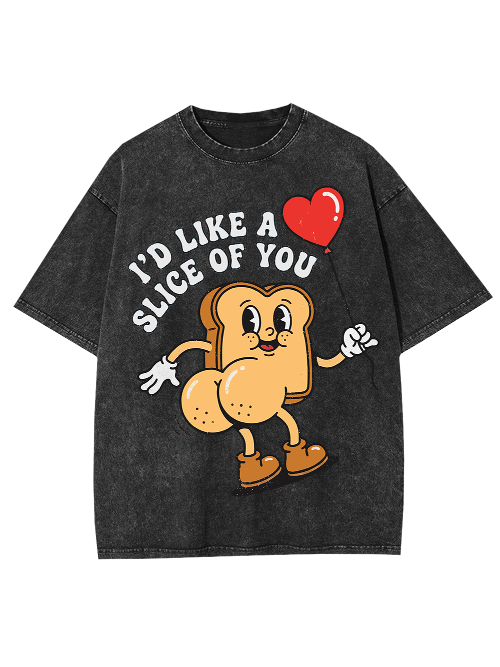 I’D LIKE A SLICE OF YOU WASHED TSHIRT