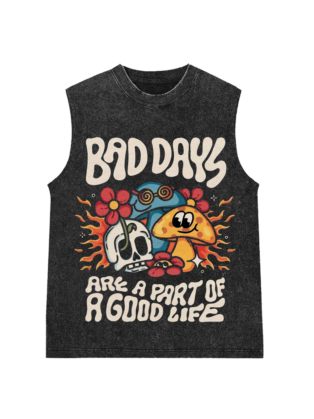 BAD DAYS ARE A PART OF A GOOD LIFE WASHED TANK TOP