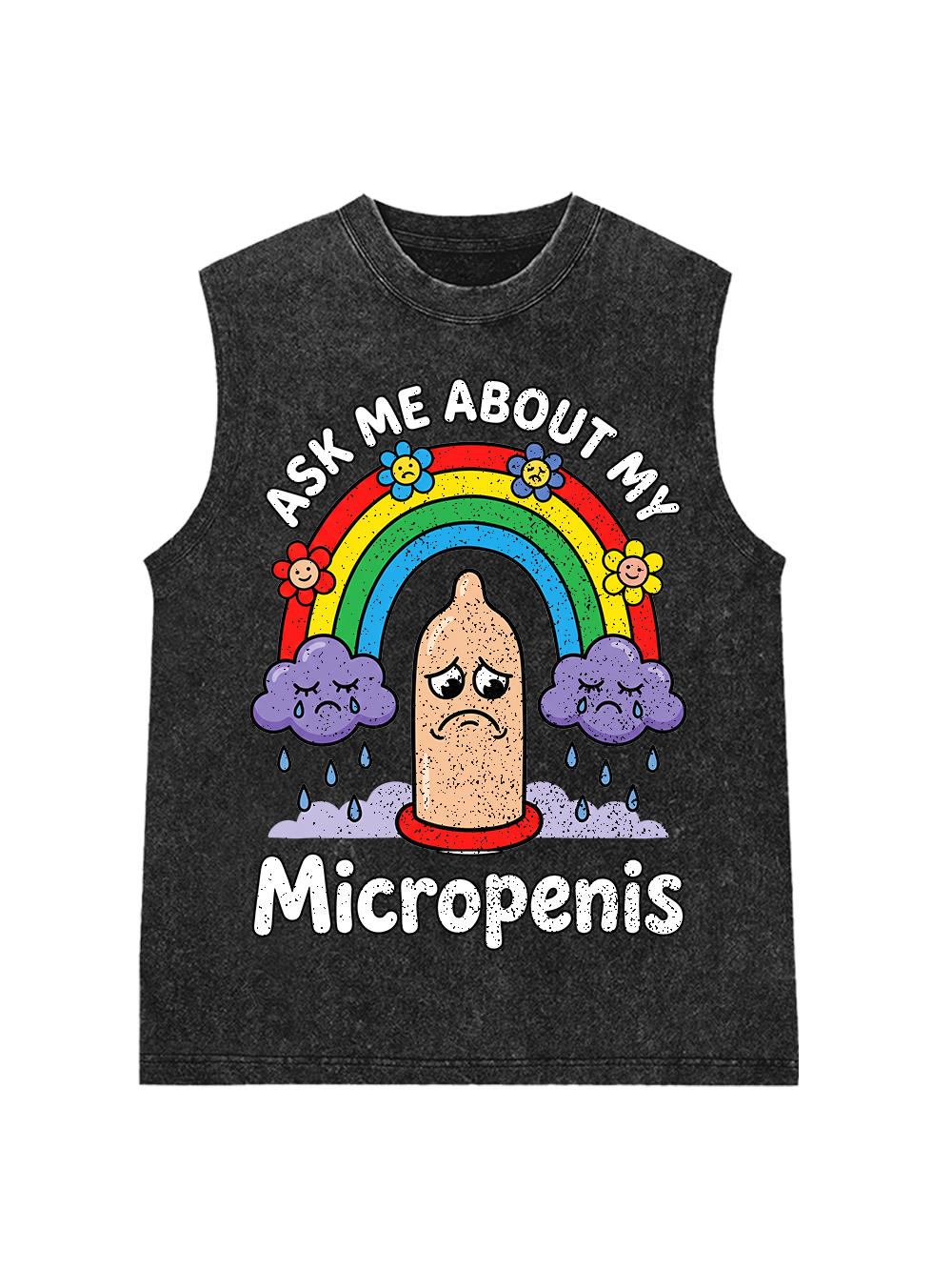 ASK ME ABOUT MY MICROPENIS WASHED TANK TOP