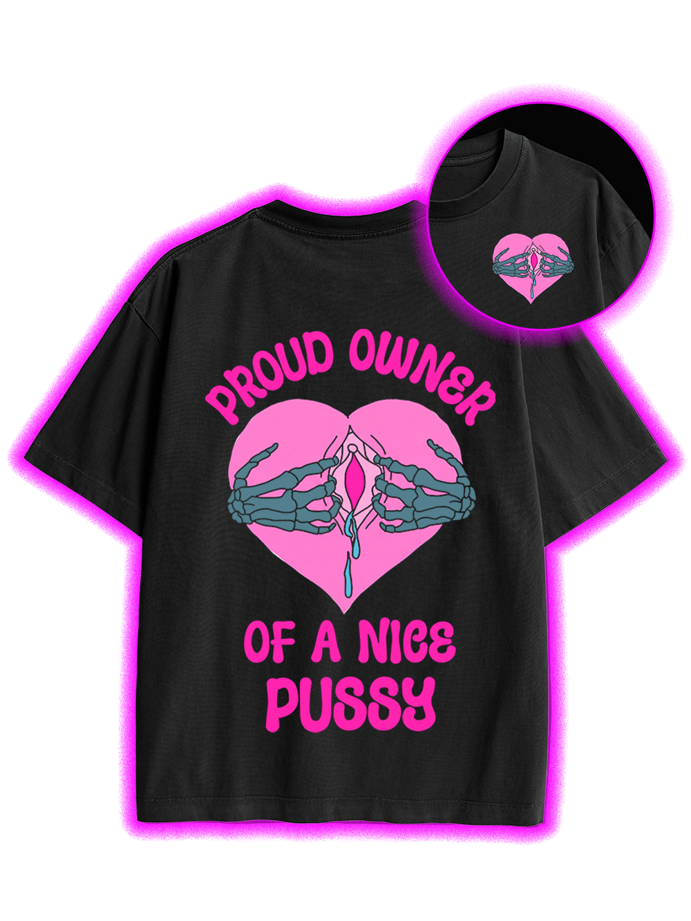 PROUD OWNER OF A NICE PUSSY DOUBLE SIDED PRINT WASHED TSHIRT