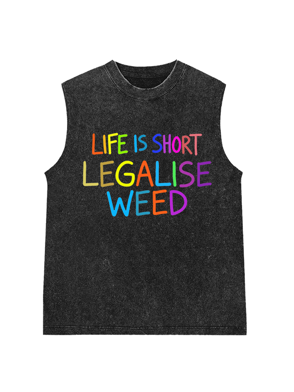 LIFE IS SHORT LEGALISE WEED WASHED TANK TOP