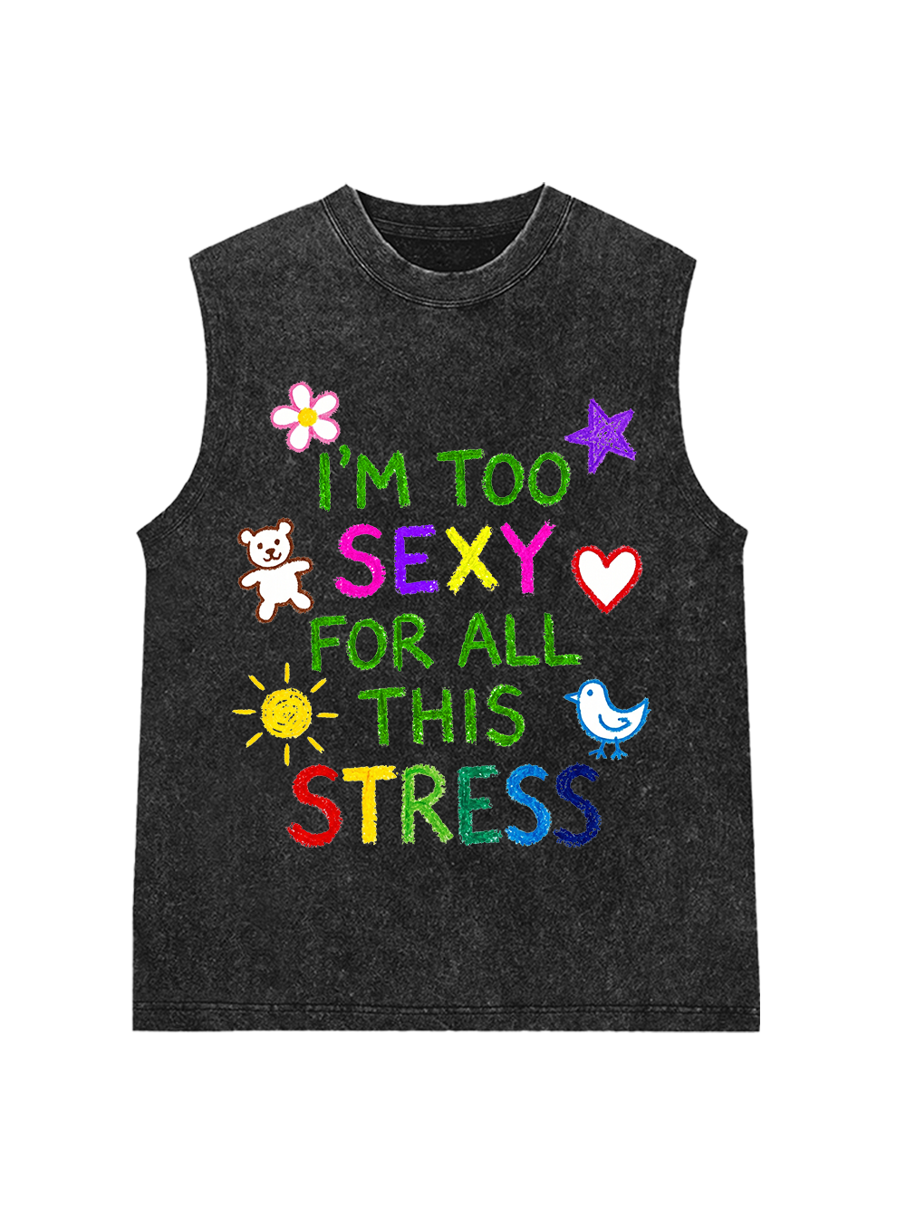I'M TOO SEXY FOR ALL THIS STRESS WASHED TANK TOP