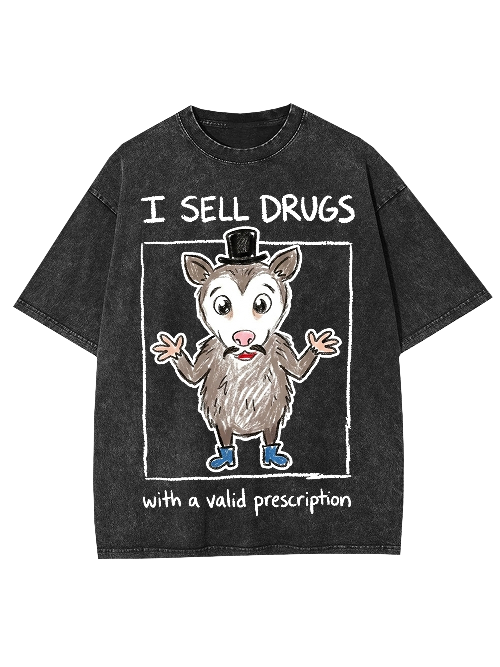 I SELL DRUGS WITH A VALID PRESCRIPTION WASHED TSHIRT