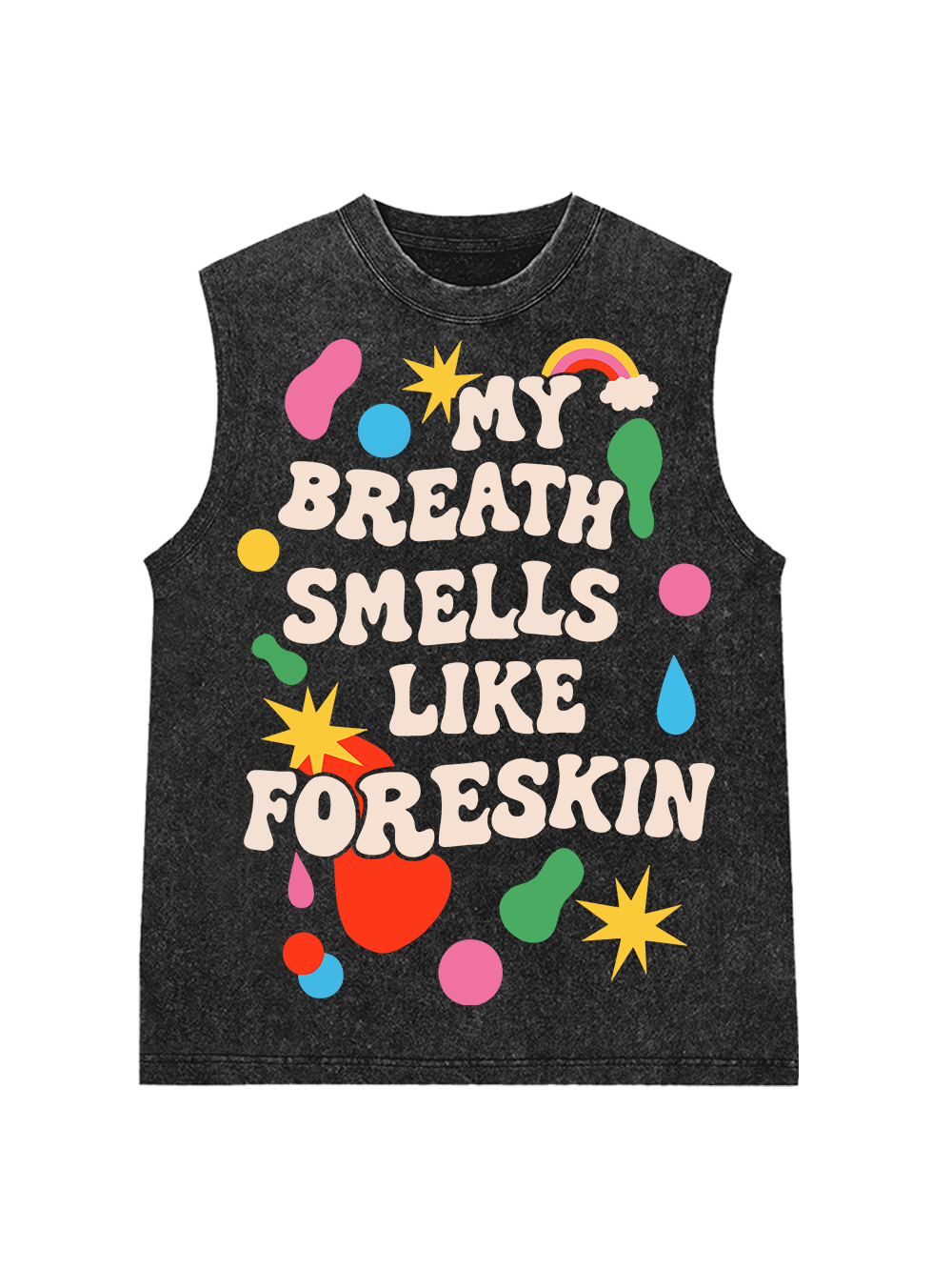 MY BREATH SMELLS LIKE FORESKIN WASHED TANK TOP