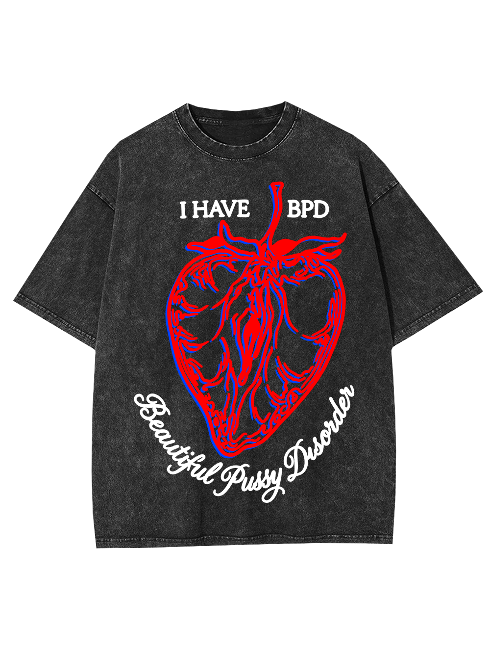 I HAVE BPD AAA WASHED TSHIRT