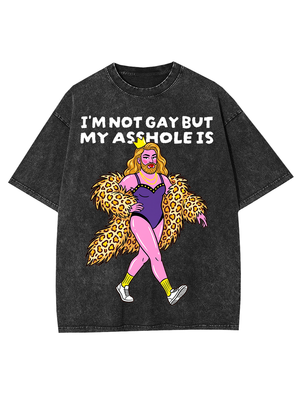 NOT GAY BUT MY ASS IS AAA WASHED TSHIRT