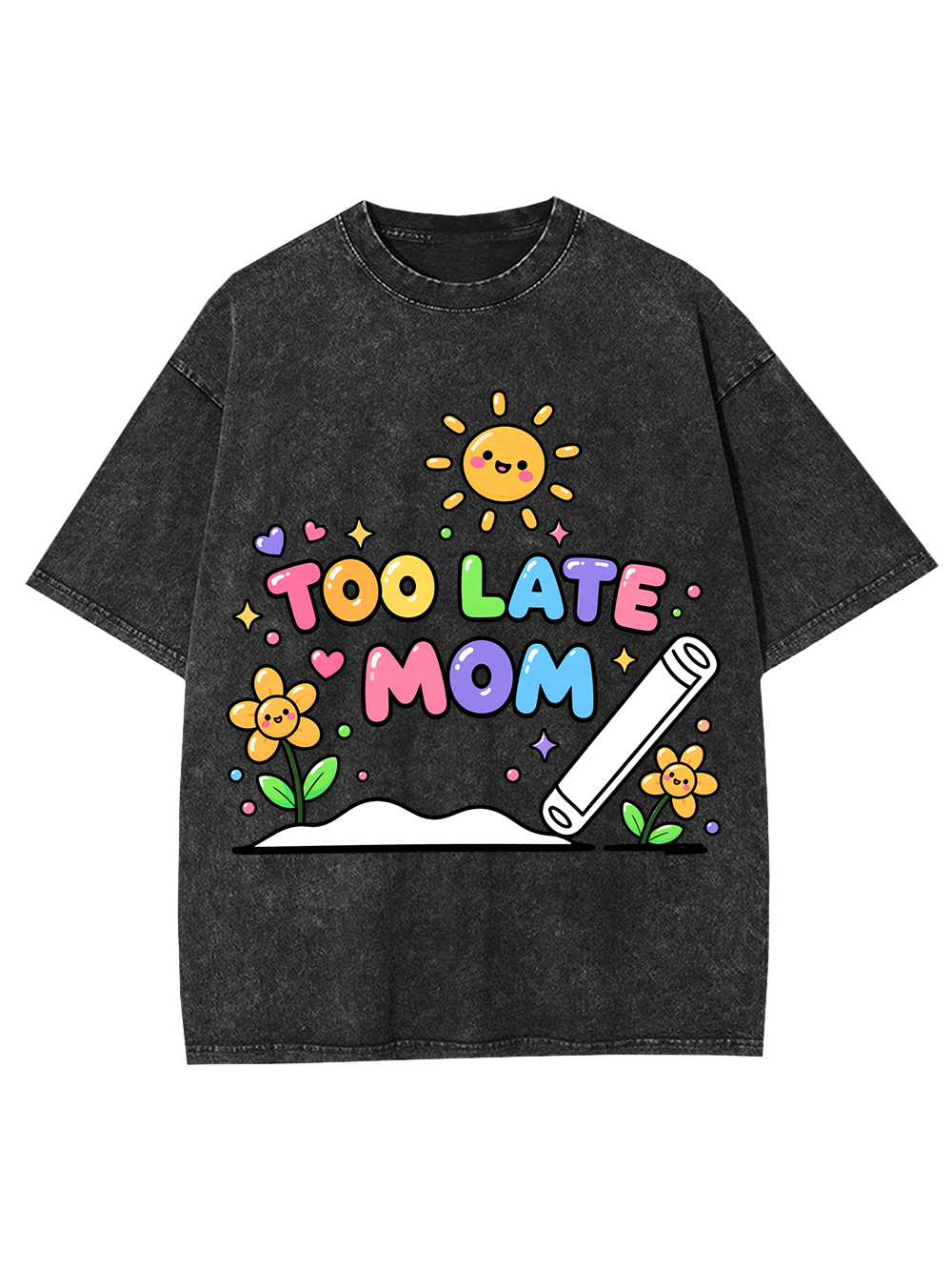 TOO LATE MOM AAA WASHED TSHIRT