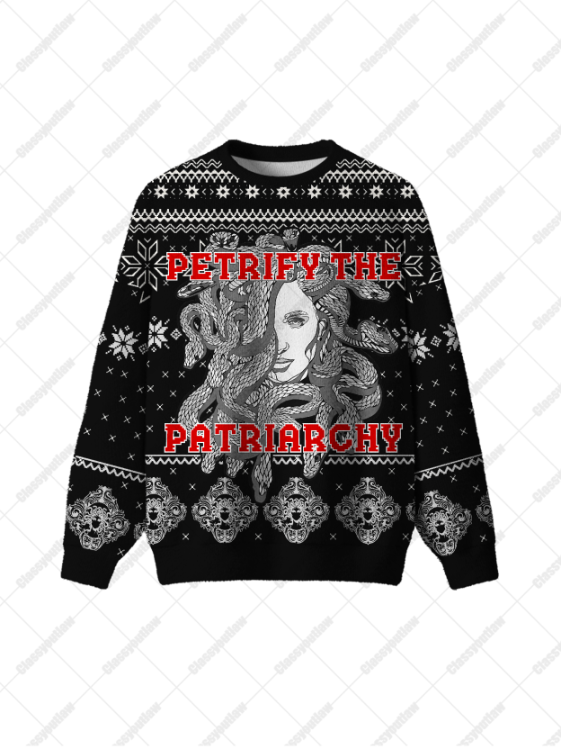 Petrify The Patriarchy UGLY CHRISTMAS SWEATSHIRT
