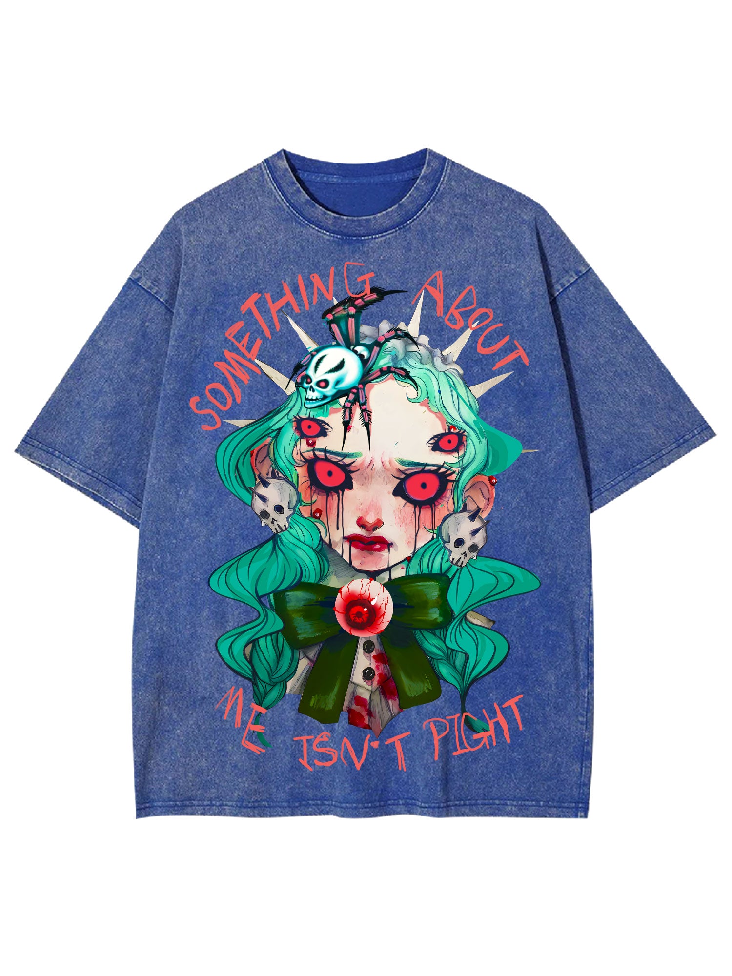 Something About Me Isn't Pight Washed Tshirt