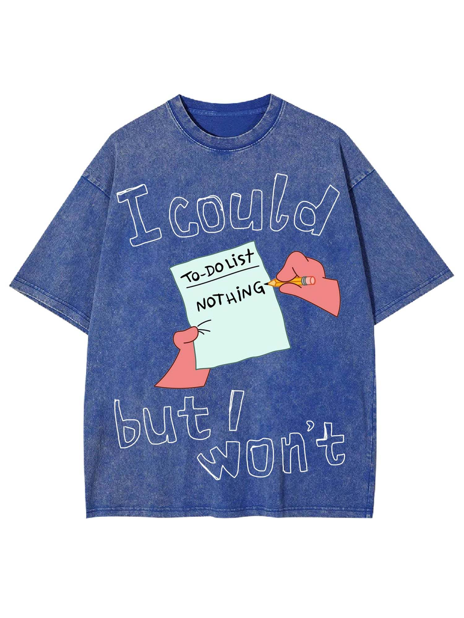 I Could But I Won't Washed Tshirt