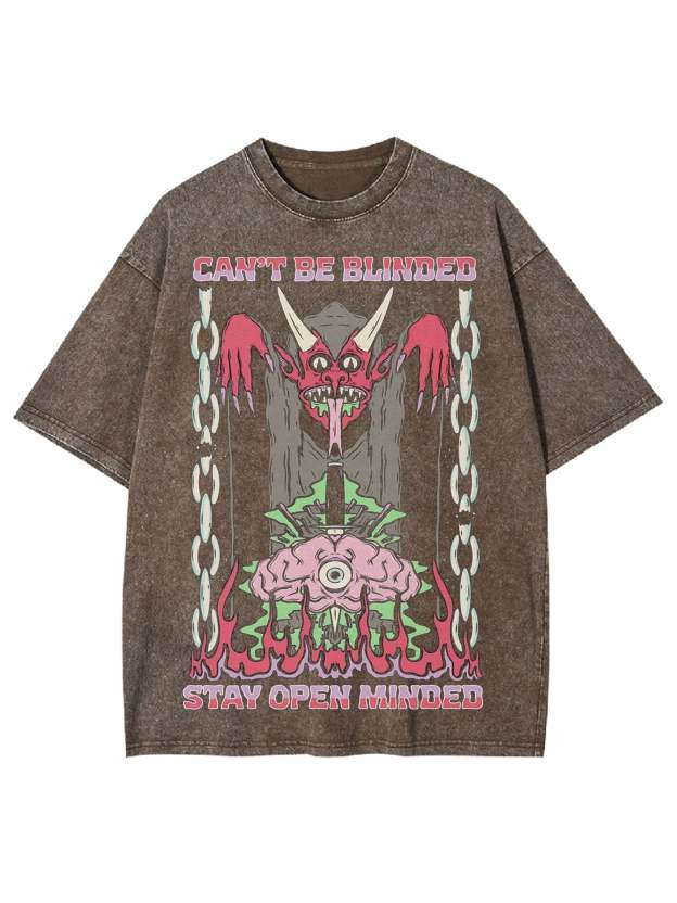 Can't Be Blinded Stay Open Minded Washed Tshirt