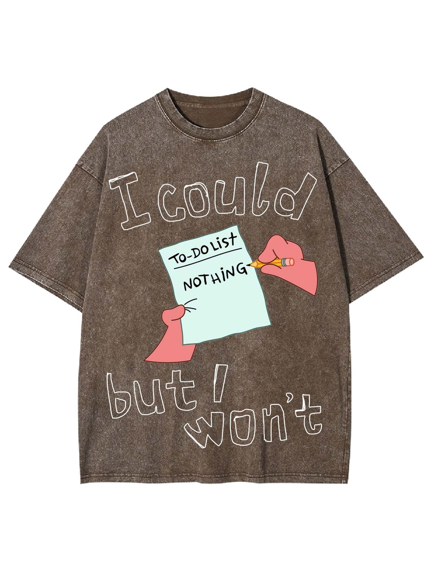 I Could But I Won't Washed Tshirt