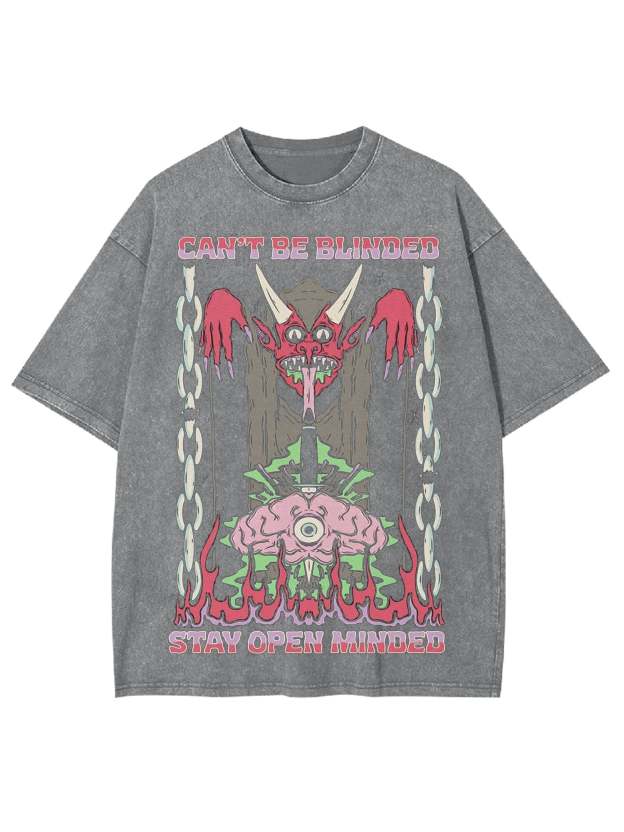 Can't Be Blinded Stay Open Minded Washed Tshirt