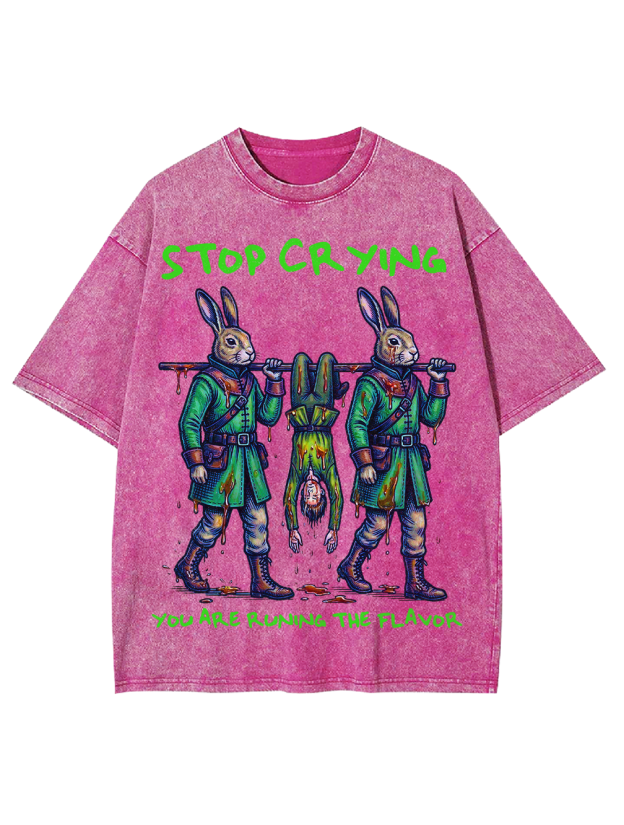 Stop Crying Washed Tshirt