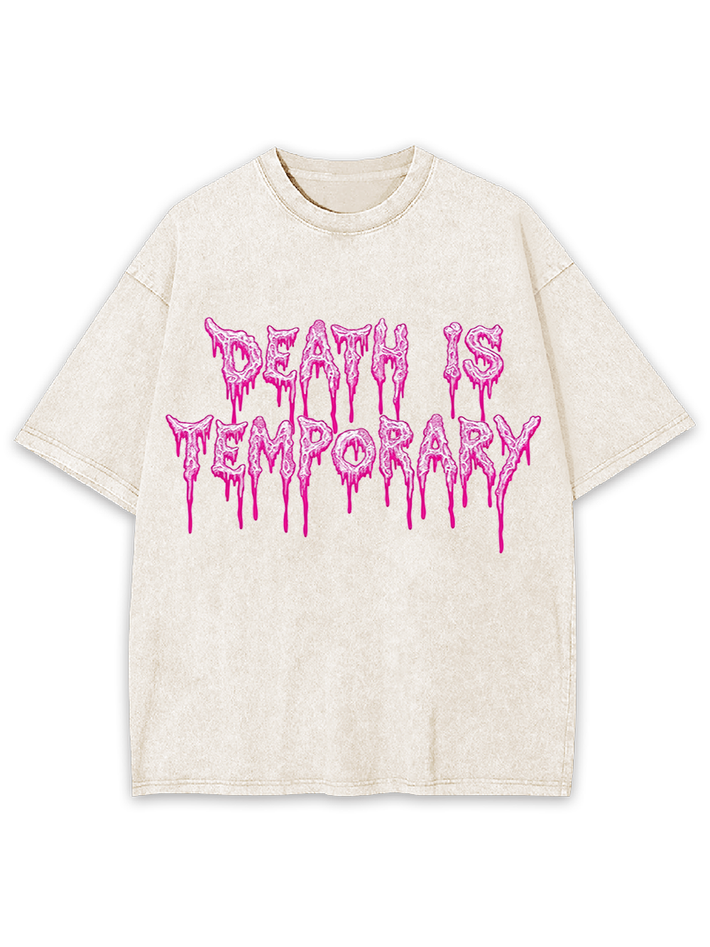 DEATH IS TEMPORARY Washed Tshirt