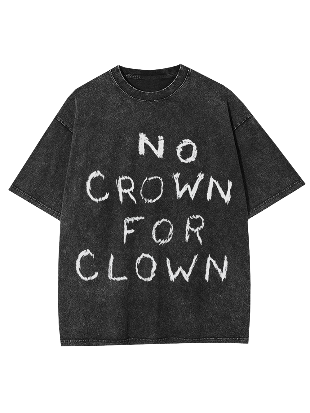 NO CROWN FOR CLOWN Washed Tshirt