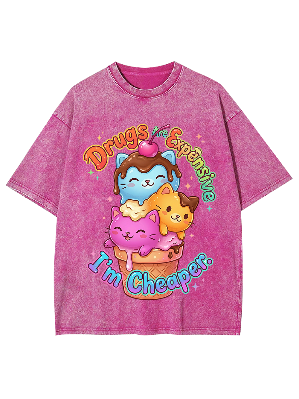 Drugs are expensive, I’m cheaper Washed Tshirt