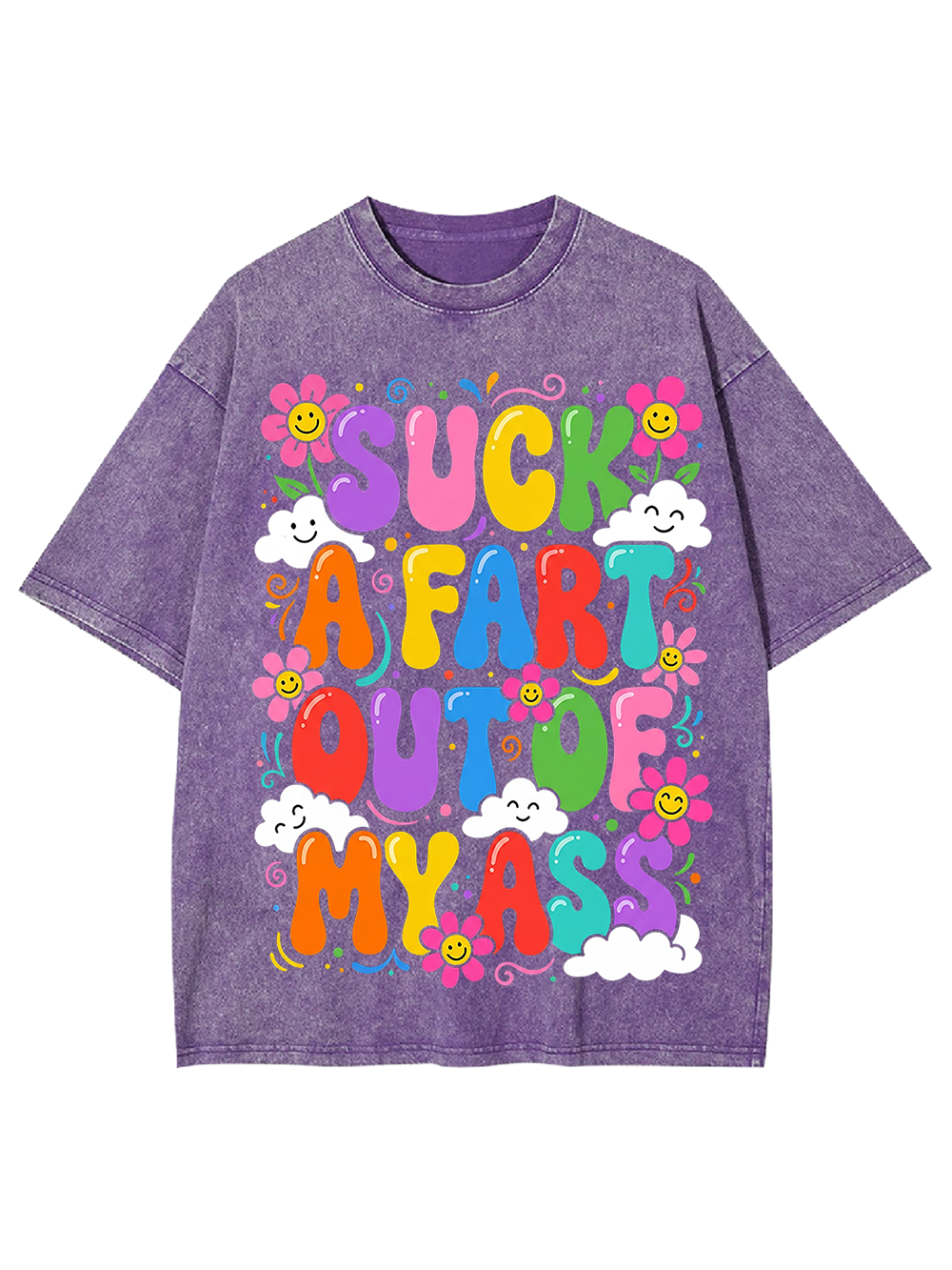 SUCK A FART OUT OF MY ASS Washed Tshirt