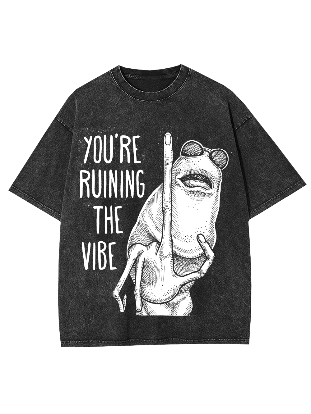 YOU’RE RUINING THE VIBE Washed Tshirt